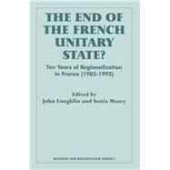 The End of the French Unitary State? by Loughlin, John; Mazey, Sonia, 9780714646435
