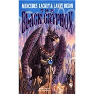 The Black Gryphon by Lackey, Mercedes; Dixon, Larry, 9780886776435