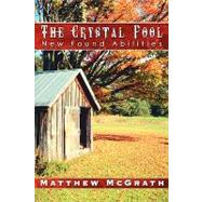 The Crystal Pool New Found Abilities by McGrath, Matthew, 9781434376435