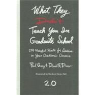 What They Didn't Teach You in Graduate School: 299 Helpful Hints for Success in Your Academic Career by Gray, Paul; Drew, David E.; Richlin, Laurie; Upham, Steadman; Hall, Matthew Henry, 9781579226435