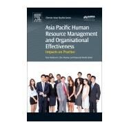 Asia Pacific Human Resource Management and Organisational Effectiveness by Nankervis, Alan; Rowley, Chris; Salleh, Noorziah, 9780081006436