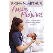 Aussie Midwives by McArthur, Fiona, 9780143786436