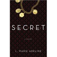 SECRET A SECRET Novel by ADELINE, L. MARIE, 9780385346436