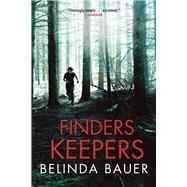 Finders Keepers by Bauer, Belinda, 9780802126436