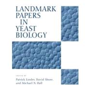 Landmark Papers in Yeast Biology by Linder, Patrick; Shore, David; Hall, Michael N, 9780879696436