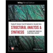 Structural Analysis and Synthesis A Laboratory Course in Structural Geology [Rental Edition] by Rowland, Stephen M.; Duebendorfer, Ernest M.; Gates, Alexander, 9781119856436