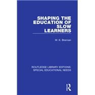 Shaping the Education of Slow Learners by Brennan, W. K., 9781138596436