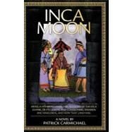 Inca Moon by Carmichael, Patrick, 9781426996436