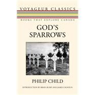 God's Sparrows by Child, Philip; Gnarowski, Michael, 9781459736436