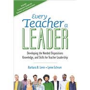 Every Teacher a Leader by Levin, Barbara B.; Schrum, Lynne, 9781506326436