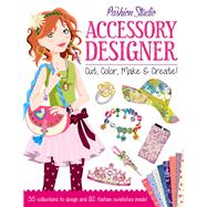 My Fashion Studio: Accessory Designer Cut, Color, Make & Create! by Lambert, Nancy; Feyer, Diane Le, 9781784456436
