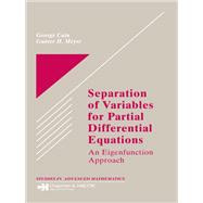 Separation of Variables for Partial Differential Equations by Cain, George; Meyer, Gunter H., 9780367446437