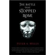 Battle That Stopped Rome PA by Wells,Peter S., 9780393326437