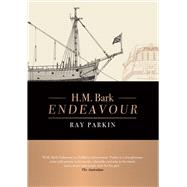 H.M. Bark Endeavour Updated Edition by Parkin, Ray, 9780522876437