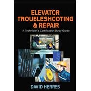 Elevator Troubleshooting & Repair by Herres, David, 9780831136437
