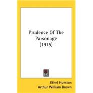 Prudence of the Parsonage by Hueston, Ethel; Brown, Arthur William, 9781437256437