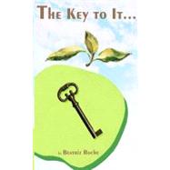 The Key to It... by Roche, Beatriz, 9781470136437