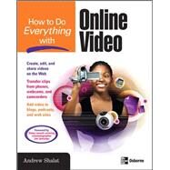 How to Do Everything with Online Video by Shalat, Andrew, 9780071496438