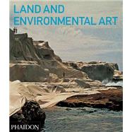 Land and Environmental Art by Kastner, Jeffrey; Wallis, Brian, 9780714856438