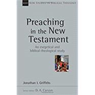 Preaching in the New Testament by Griffiths, Jonathan I., 9780830826438