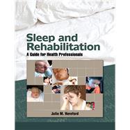 Sleep and Rehabilitation by Julie Hereford, 9781003526438