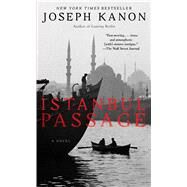 Istanbul Passage A Novel by Kanon, Joseph, 9781439156438
