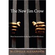 The New Jim Crow by Alexander, Michelle; West, Cornel, 9781595586438