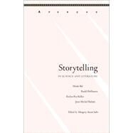 Storytelling in Science and Literature by Safir, Margery Arent; Bal, Mieke; Hoffmann, Roald; Keller, Evelyn Fox; Rabat, Jean-Michel, 9781611486438