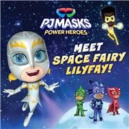 Meet Space Fairy Lilyfay! by Cruz, Gloria, 9781665946438