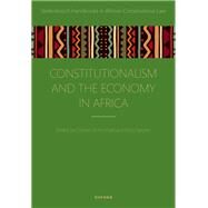 Constitutionalism and the Economy in Africa by Fombad, Charles M.; Steytler, Nico, 9780192886439