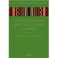 Constitutionalism and the Economy in Africa by Fombad, Charles M.; Steytler, Nico, 9780192886439