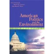 American Politics and the Environment by Sussman, Glenn; Daynes, Byron W.; West, Jonathan P., 9780205296439