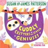 Cuddly Critters for Little Geniuses by Susan Patterson; James Patterson, 9780316486439