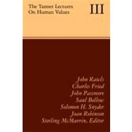 The Tanner Lectures on Human Values by Edited by Sterling M. McMurrin, 9780521176439