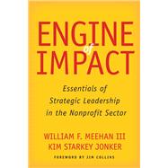 Engine of Impact by Meehan, William F., III; Jonker, Kim Starkey; Collins, Jim, 9780804796439