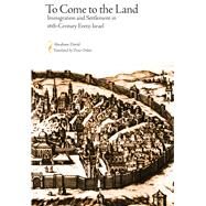To Come to the Land by David, Avraham; Ordan, Dena, 9780817356439