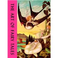The Art of Fairy Tales by Ebenstein, Joanna, 9781399626439