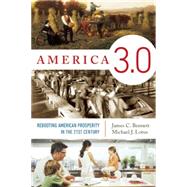 America 3.0 by Bennett, James C.; Lotus, Michael J., 9781594036439