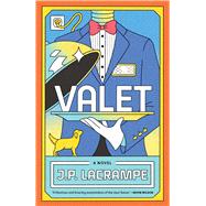 Valet A Novel by Lacrampe, J.P., 9781668216439