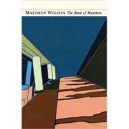 The Book of Matthew by Welton, Matthew, 9781857546439