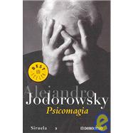 Psicomagia/ Psycomagic by Jodorowsky, Alejandro, 9788497936439
