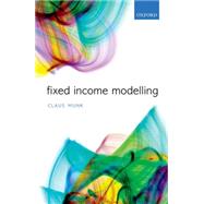 Fixed Income Modelling by Munk, Claus, 9780198716440