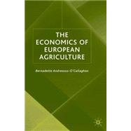 The Economics of European Agriculture by Andreosso-O'Callaghan, Bernadette, 9780333726440