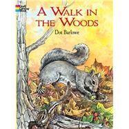 A Walk in the Woods by Barlowe, Dot, 9780486426440