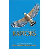 Photographic Guide to North American Raptors by Wheeler, Brian K., 9780691116440