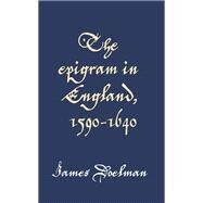 The Epigram in England, 1590-1640 by Doelman, James, 9780719096440