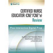 Certified Nurse Educator (CNE/CNEn) Review, Fourth Edition by Wittmann-Price, Ruth A.; Godshall, Maryann; Wilson, Linda;, 9780826156440