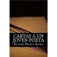 Cartas a un joven poeta by Rilke, Rainer Maria, 9781523876440
