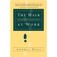 The Walk at Work by HALL, ANDRIA, 9781578566440
