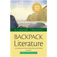 Backpack Literature An Introduction to Fiction, Poetry, Drama, and Writing, MLA Update Edition by Kennedy, X. J.; Gioia, Dana, 9780134586441